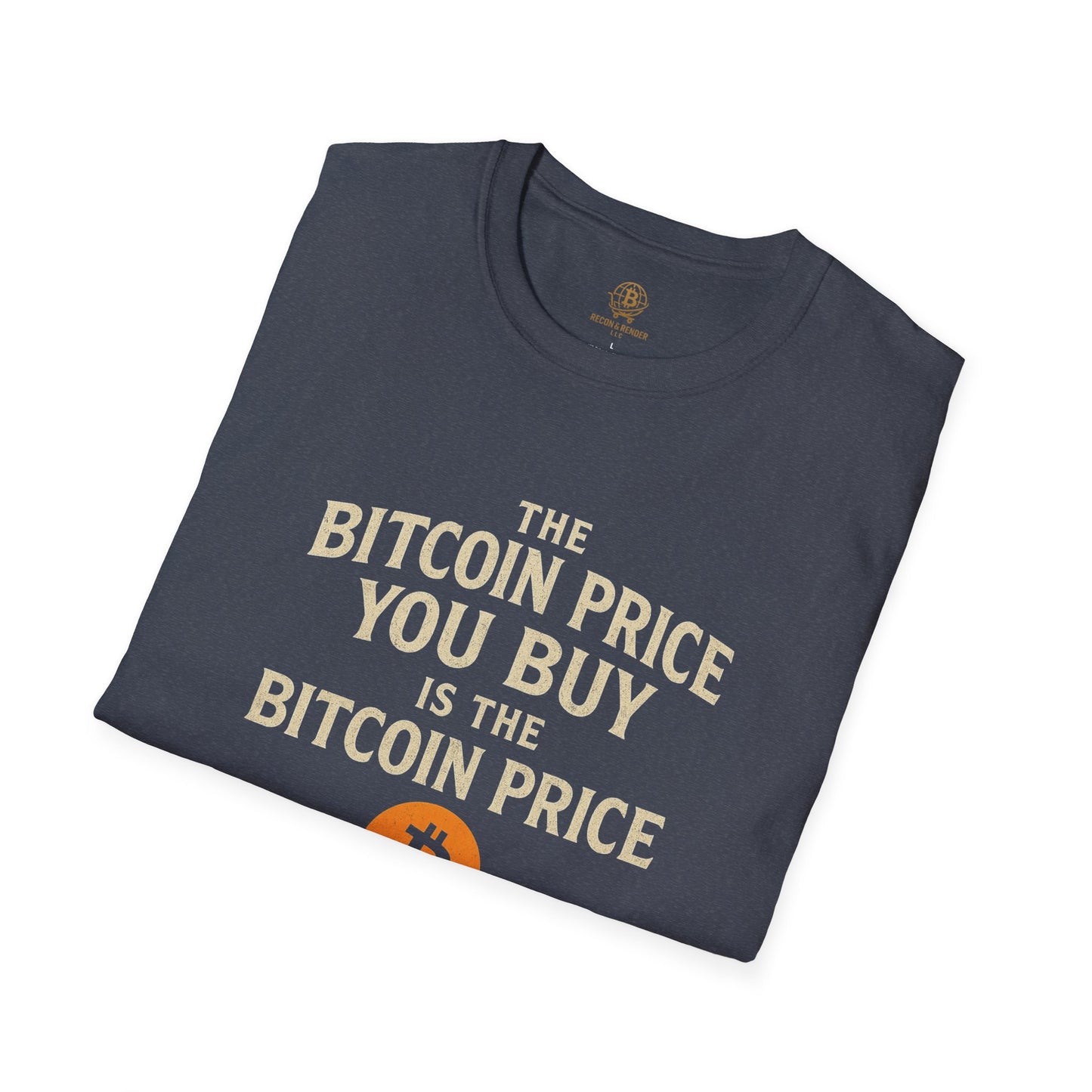 Bitcoin Price You Buy Crypto T-Shirt