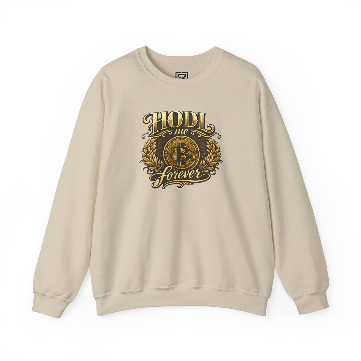 HODL Me Forever Sweatshirt: "The Commitment Statement"