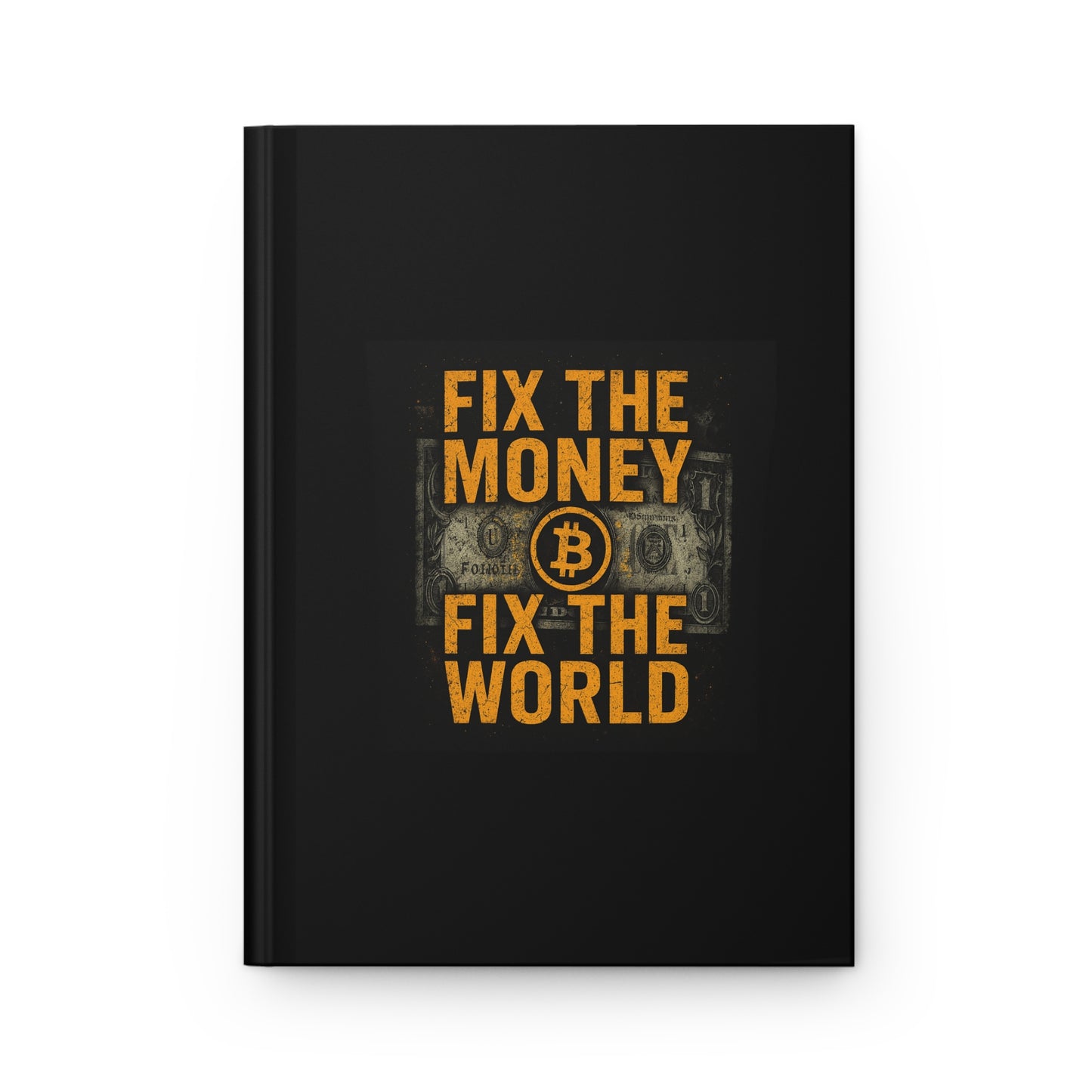 Fix The Money, Fix The World Notebook: "The Revolutionary Manifesto Journal"