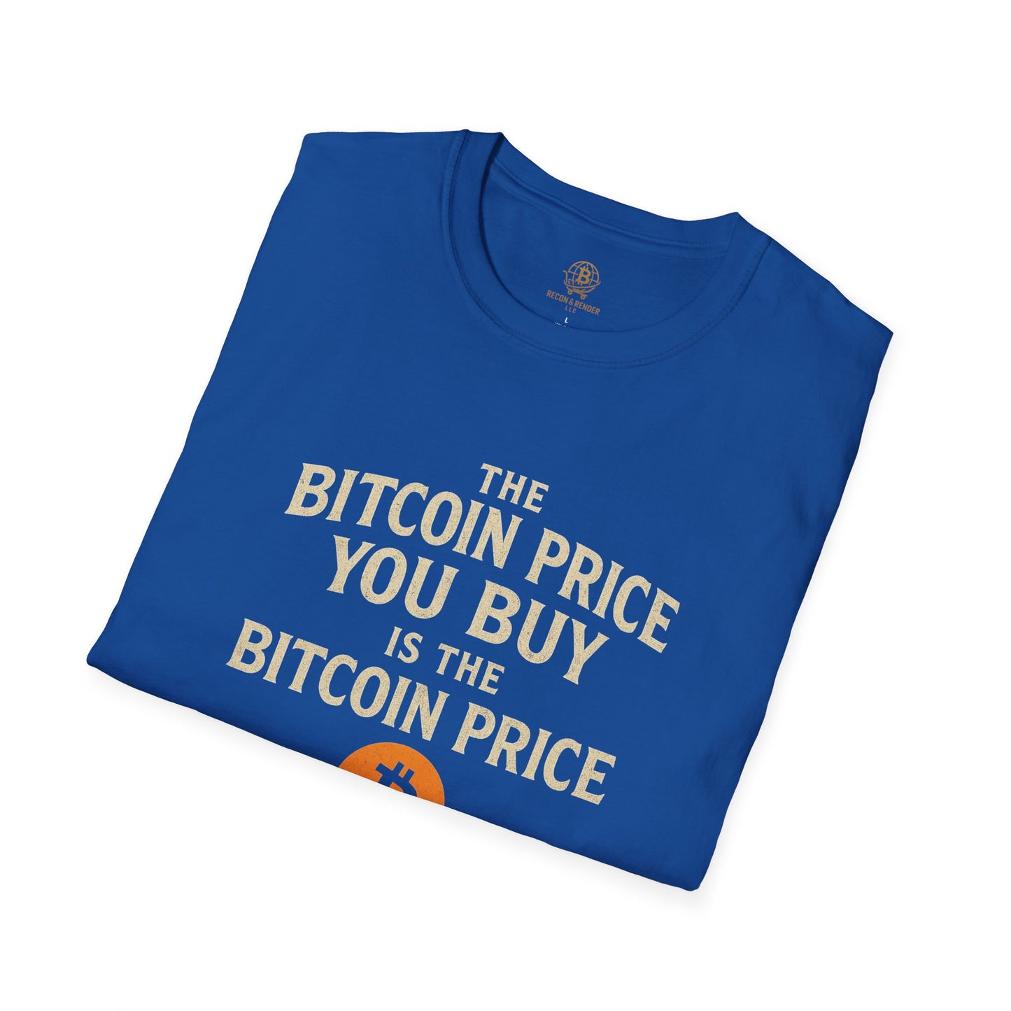 Bitcoin Price You Buy Crypto T-Shirt