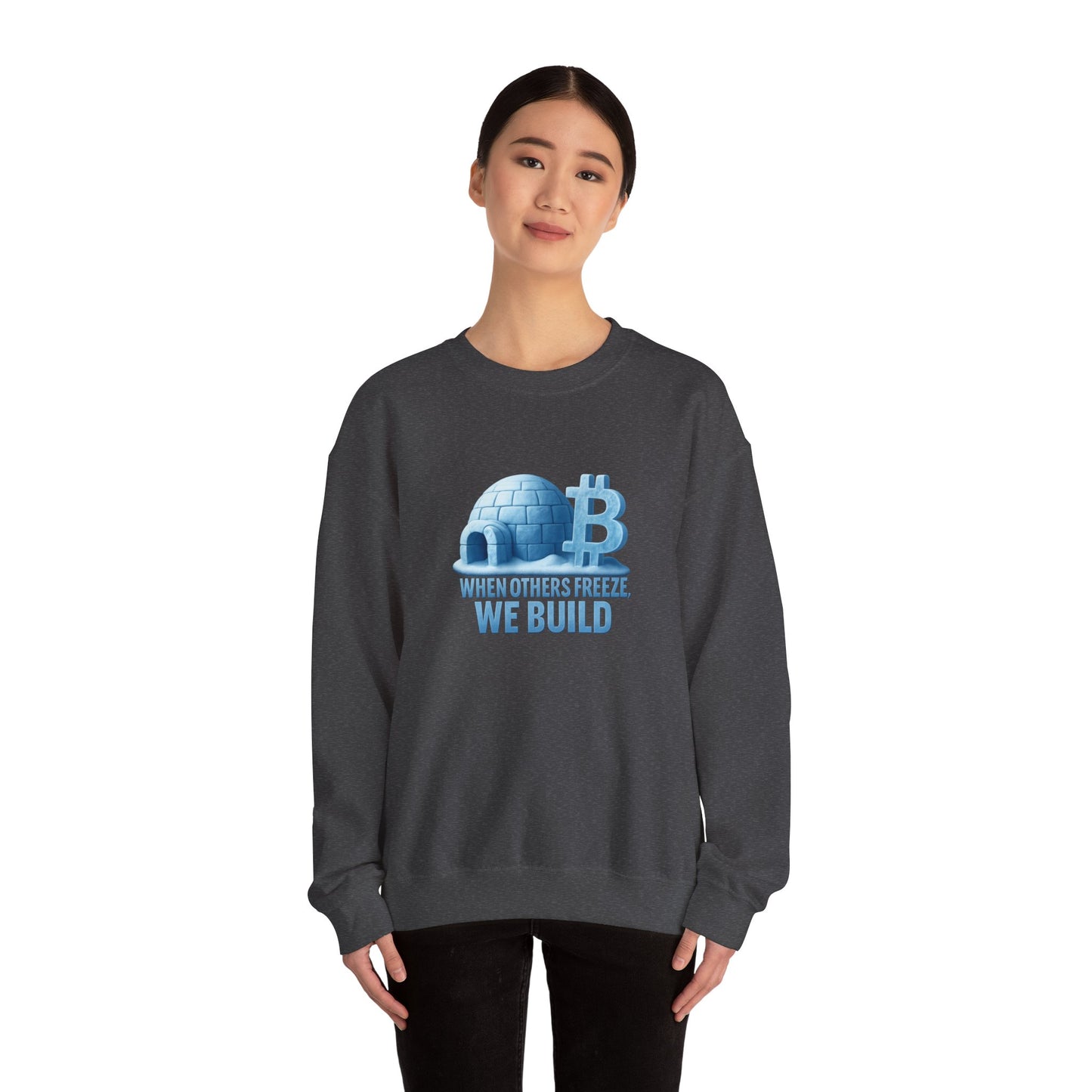 When Others Freeze, We Build Sweatshirt: "The Igloo Constructor Masterpiece"