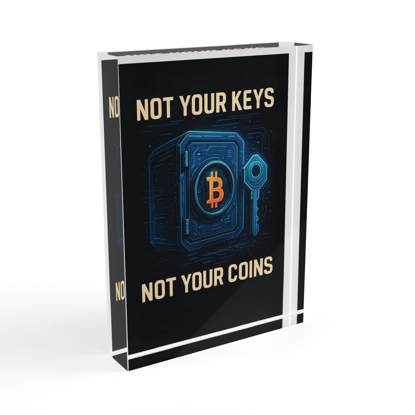 Not Your Keys, Not Your Coins Acrylic Block: "The Self-Custody Sentinel"