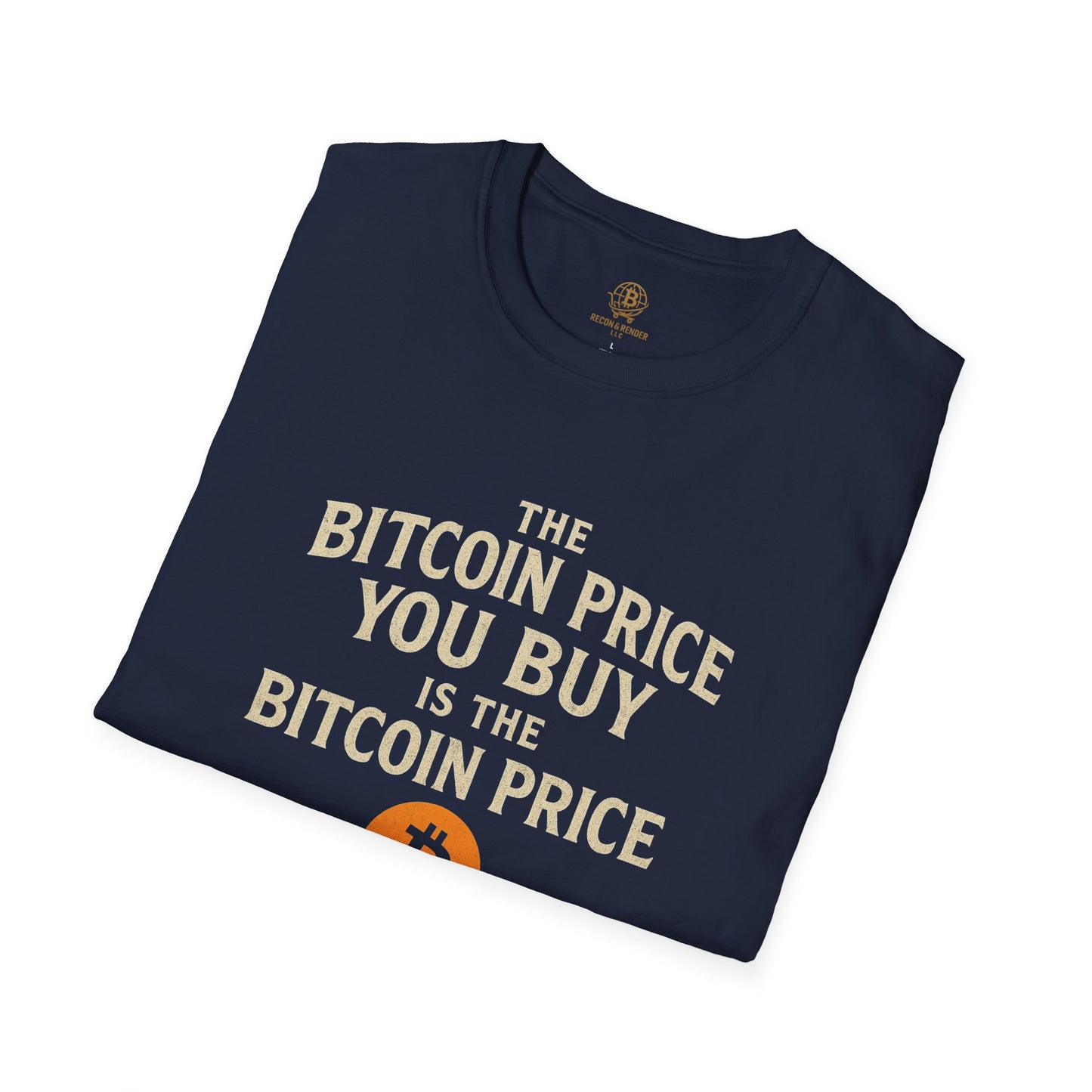 Bitcoin Price You Buy Crypto T-Shirt