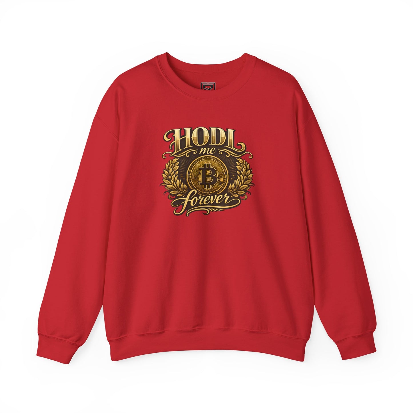 HODL Me Forever Sweatshirt: "The Commitment Statement"