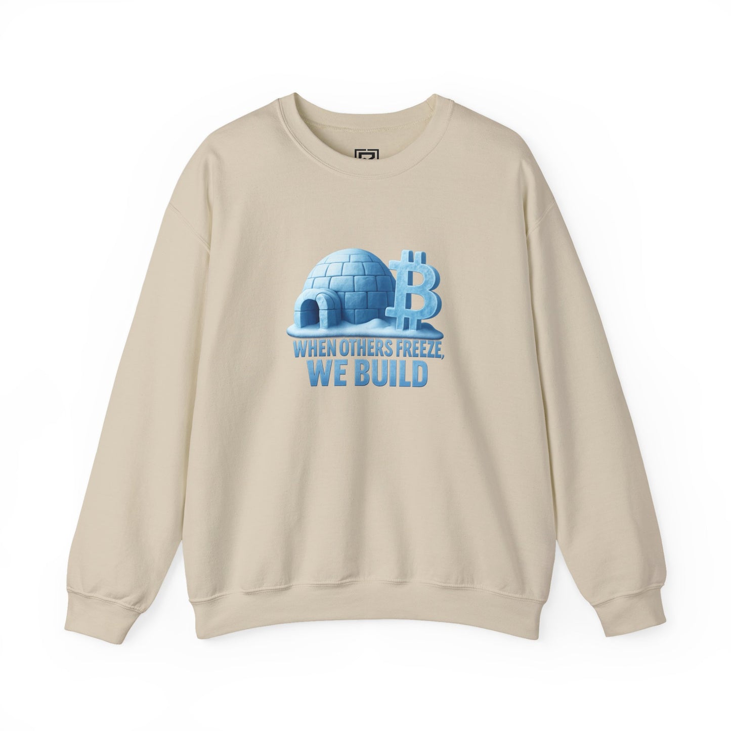 When Others Freeze, We Build Sweatshirt: "The Igloo Constructor Masterpiece"