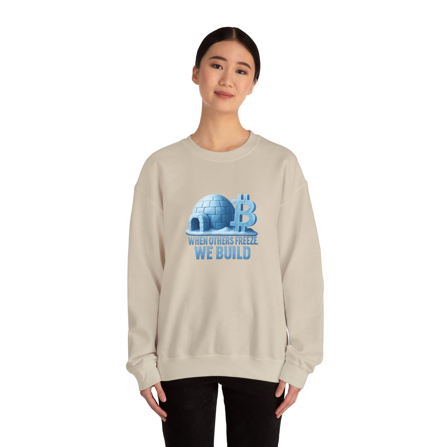 When Others Freeze, We Build Sweatshirt: "The Igloo Constructor Masterpiece"