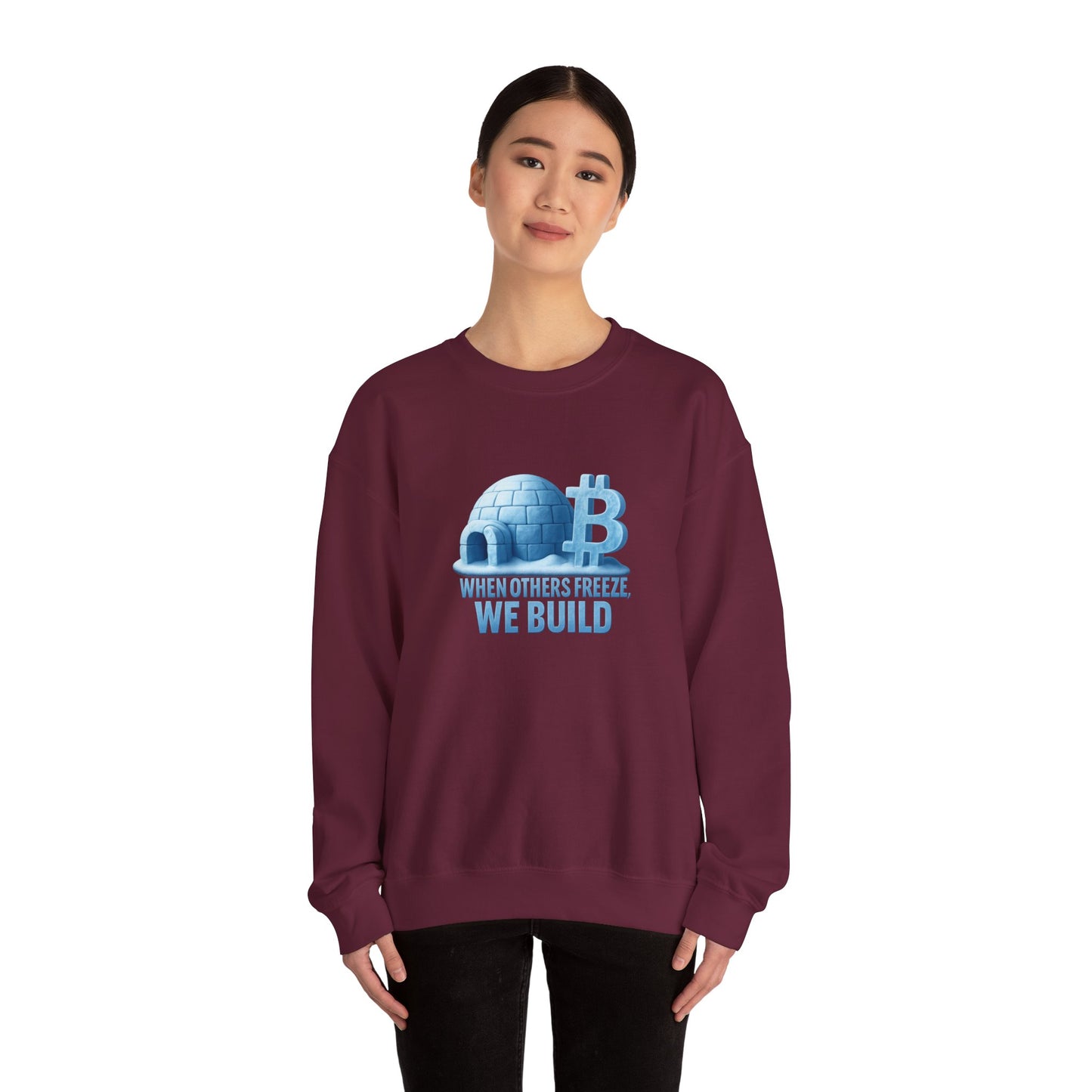 When Others Freeze, We Build Sweatshirt: "The Igloo Constructor Masterpiece"