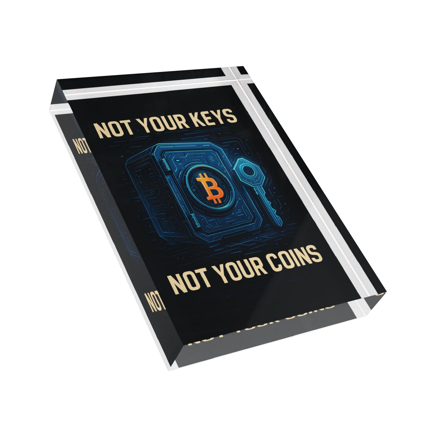 Not Your Keys, Not Your Coins Acrylic Block: "The Self-Custody Sentinel"