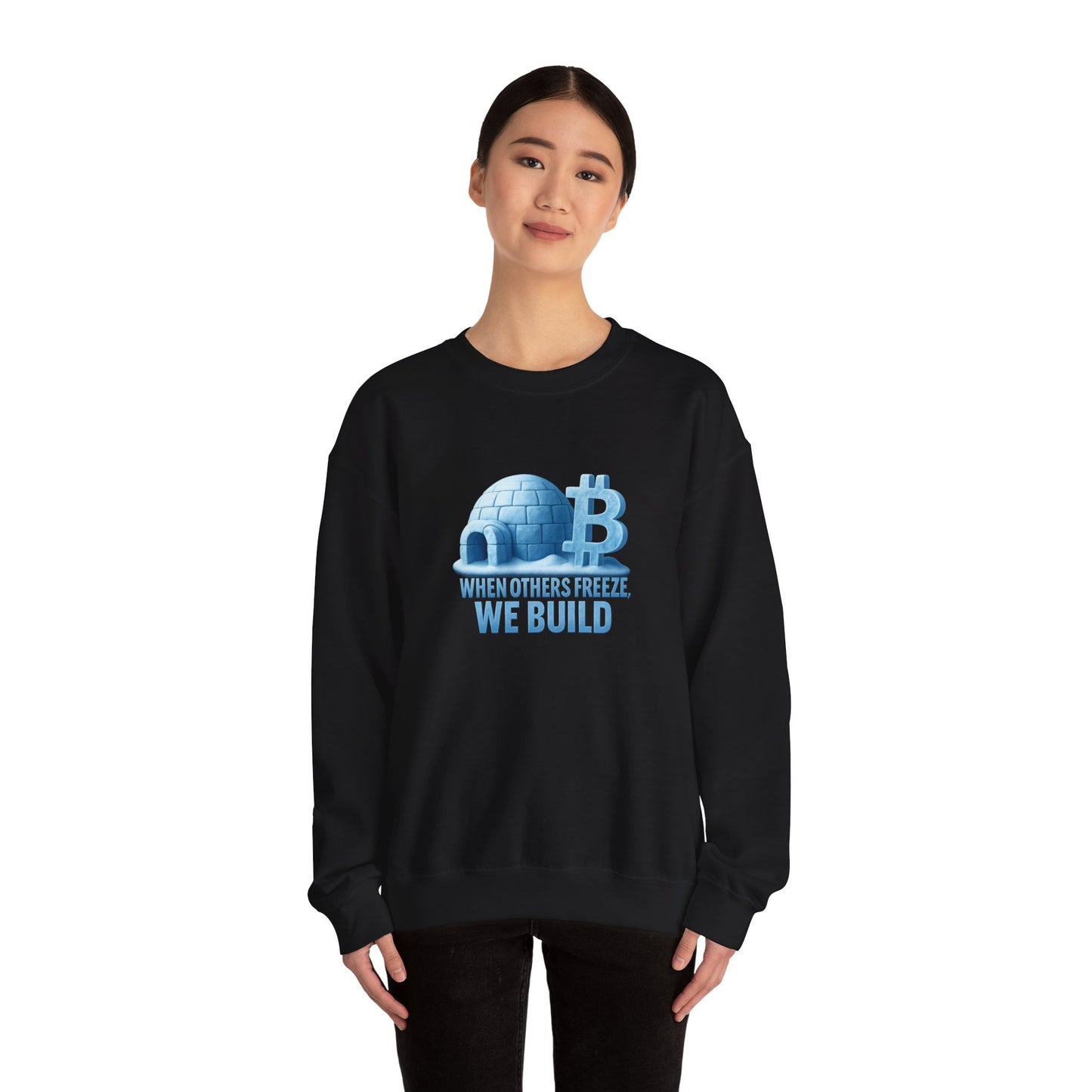 When Others Freeze, We Build Sweatshirt: "The Igloo Constructor Masterpiece"
