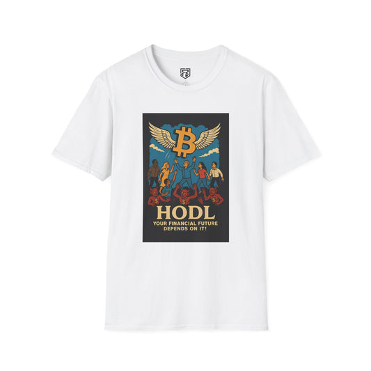 "HODL - your financial future depends on it" Bitcoin Crypto T-Shirt