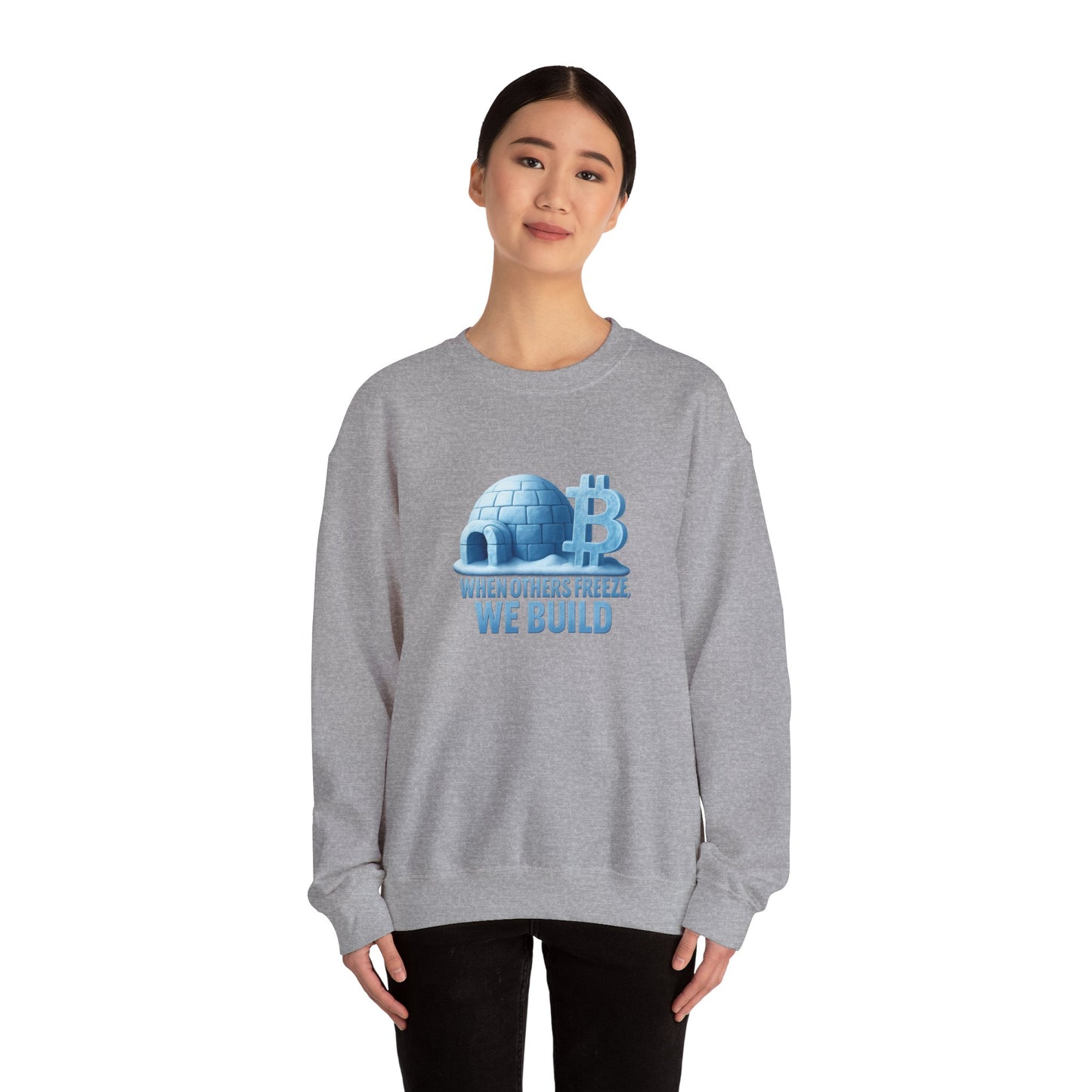 When Others Freeze, We Build Sweatshirt: "The Igloo Constructor Masterpiece"